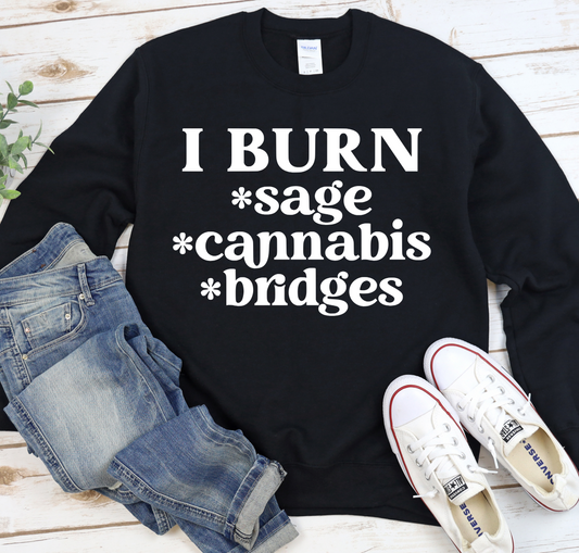 I Burn *Sage *Cannabis * Bridges